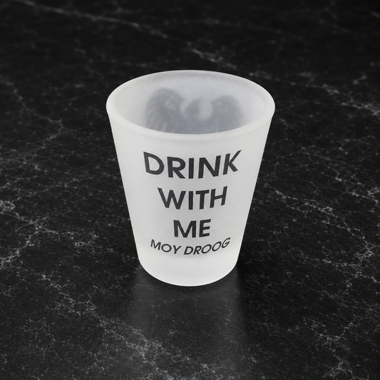 Drink With Me Shot Glass