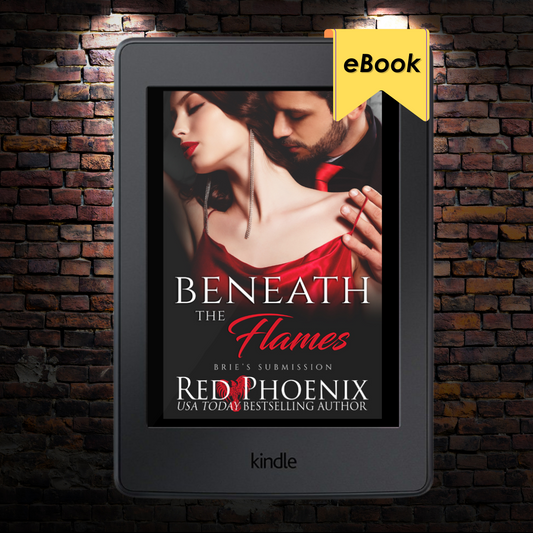 Beneath the Flames (Brie's Submission #25) E-book
